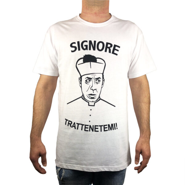 T-Shirt Bianca "Signore Trattenetemi" 2020