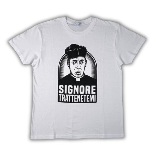 T-Shirt Bianca "Signore Trattenetemi" 2025